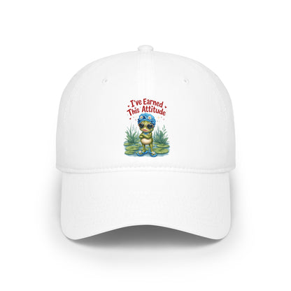 I've earned this attitude Baseball Cap