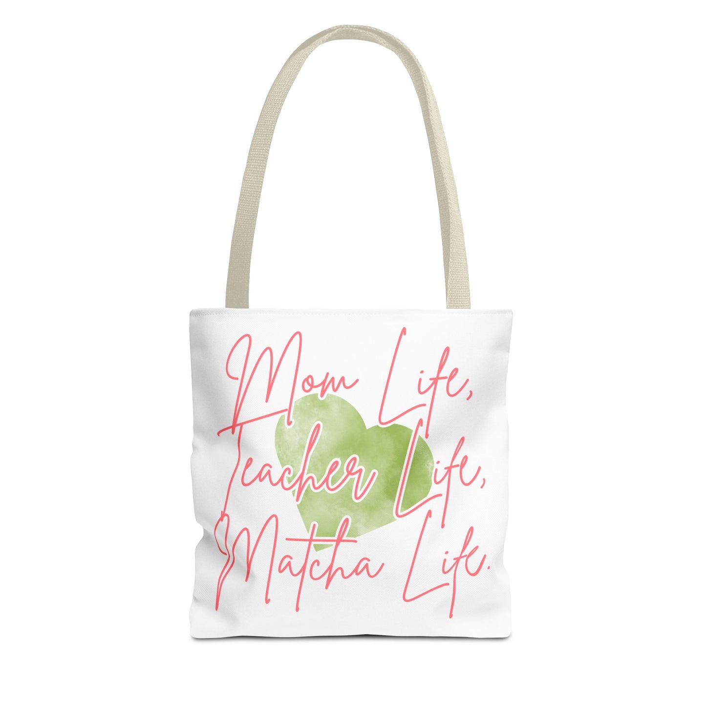 Mom Life, Teacher Life, Matcha Life Tote Bag