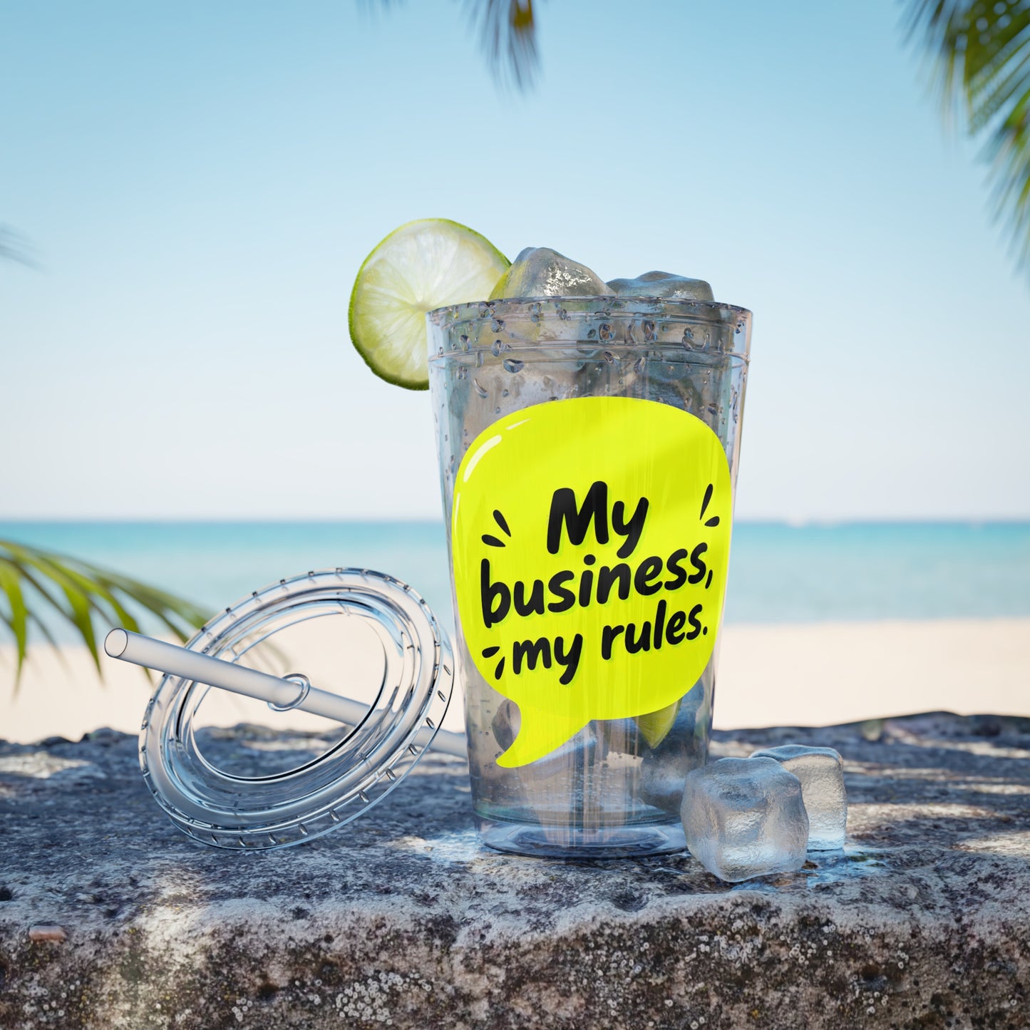 My business, my rules. Insulated Cup