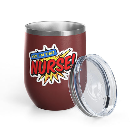 Yes, I'm that NURSE Tumbler