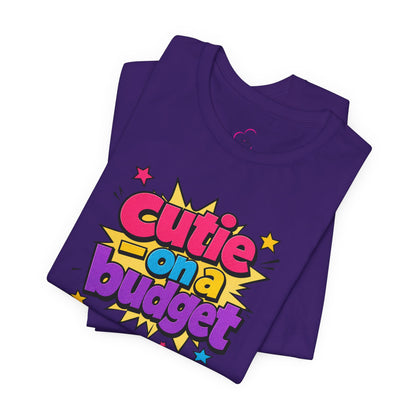 Cutie on a budget T-shirt