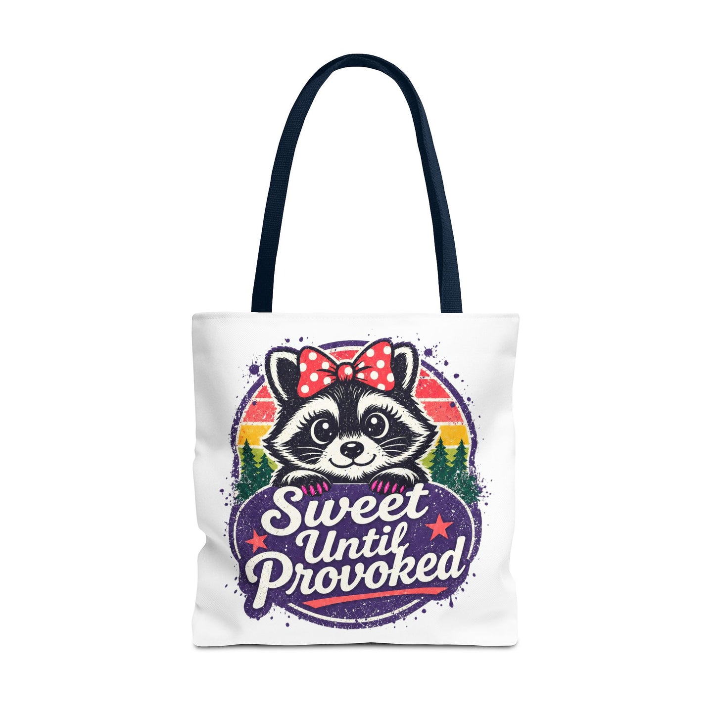 Sweet until provoked Tote Bag