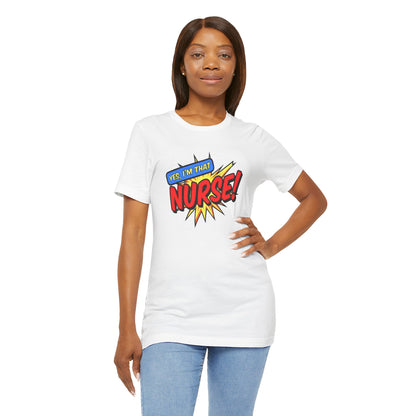 Yes, I'm that NURSE T-shirt