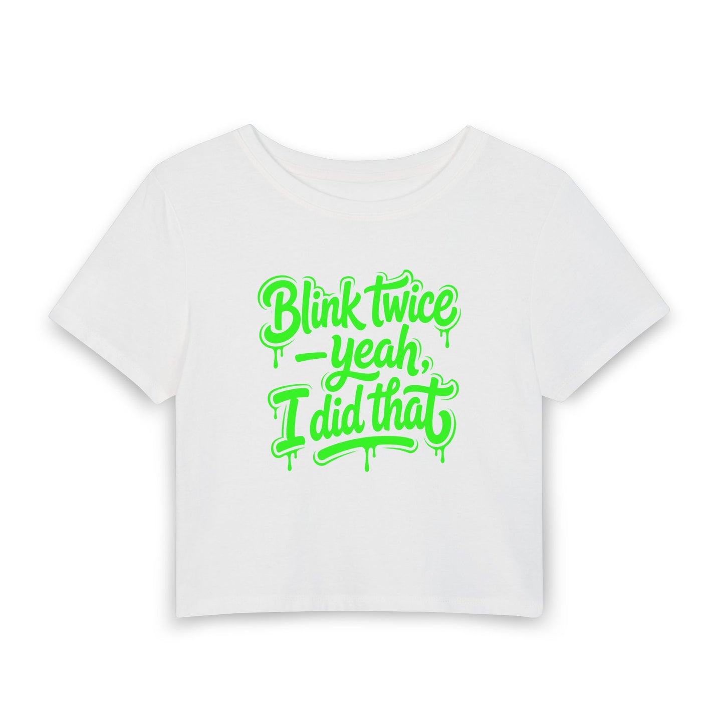 Blink twice, yeah I did that Crop Tee