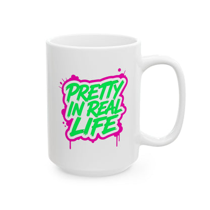 Pretty in real life Mug