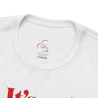 It's not me, it's you T-shirt