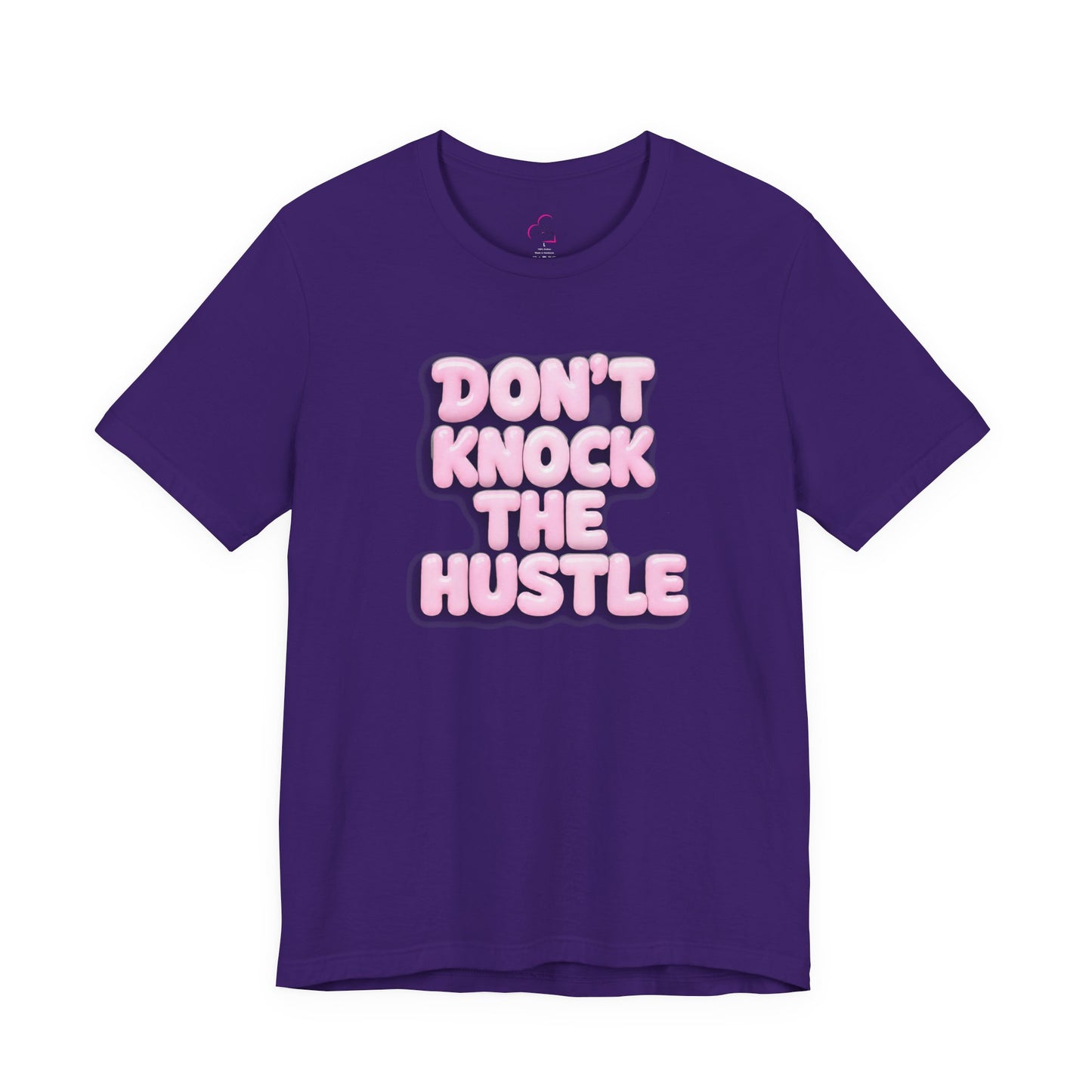 Don't knock the hustle T-shirt
