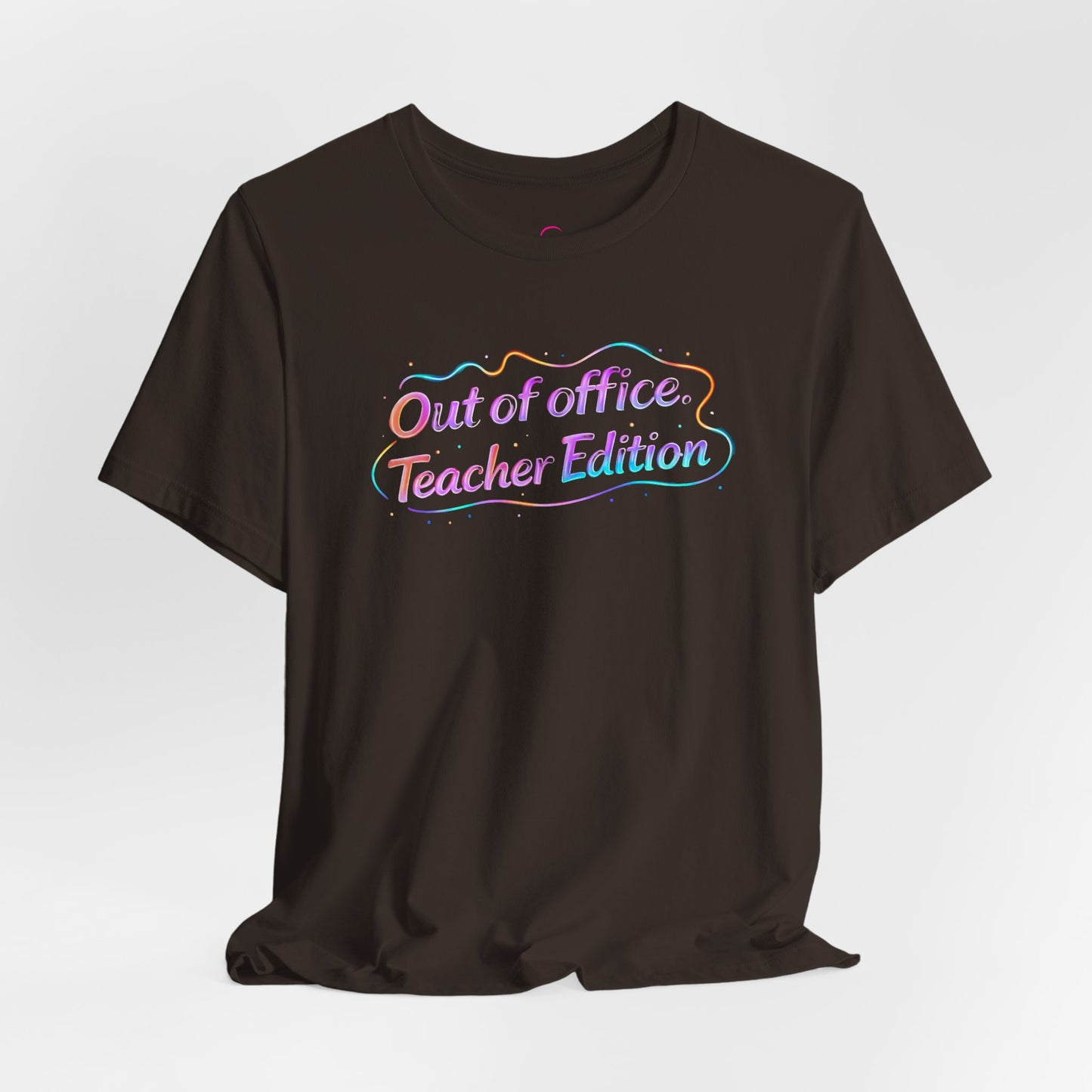 Out of office teacher edition T-shirt