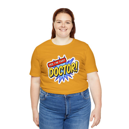 Yes, I'm that DOCTOR T-shirt