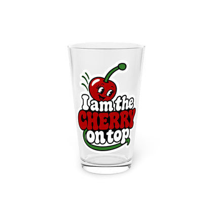 I am the cherry on top Beer Glass