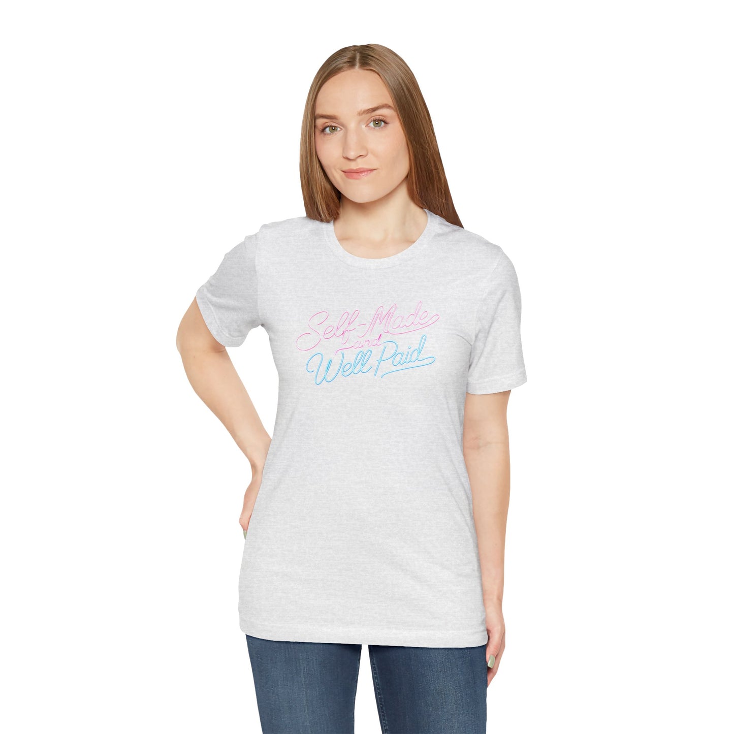 Self-made & well paid T-shirt