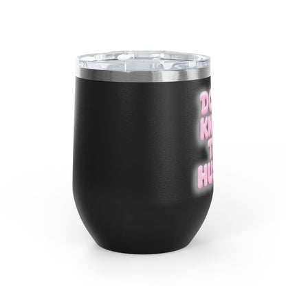 Don't knock the hustle Tumbler