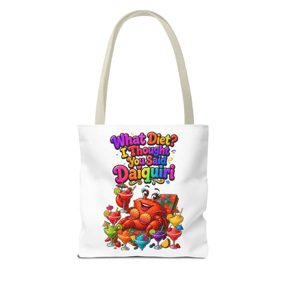 What diet? I thought you said daiquiri Tote Bag