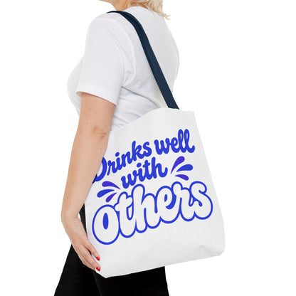Drinks well with others Tote Bag