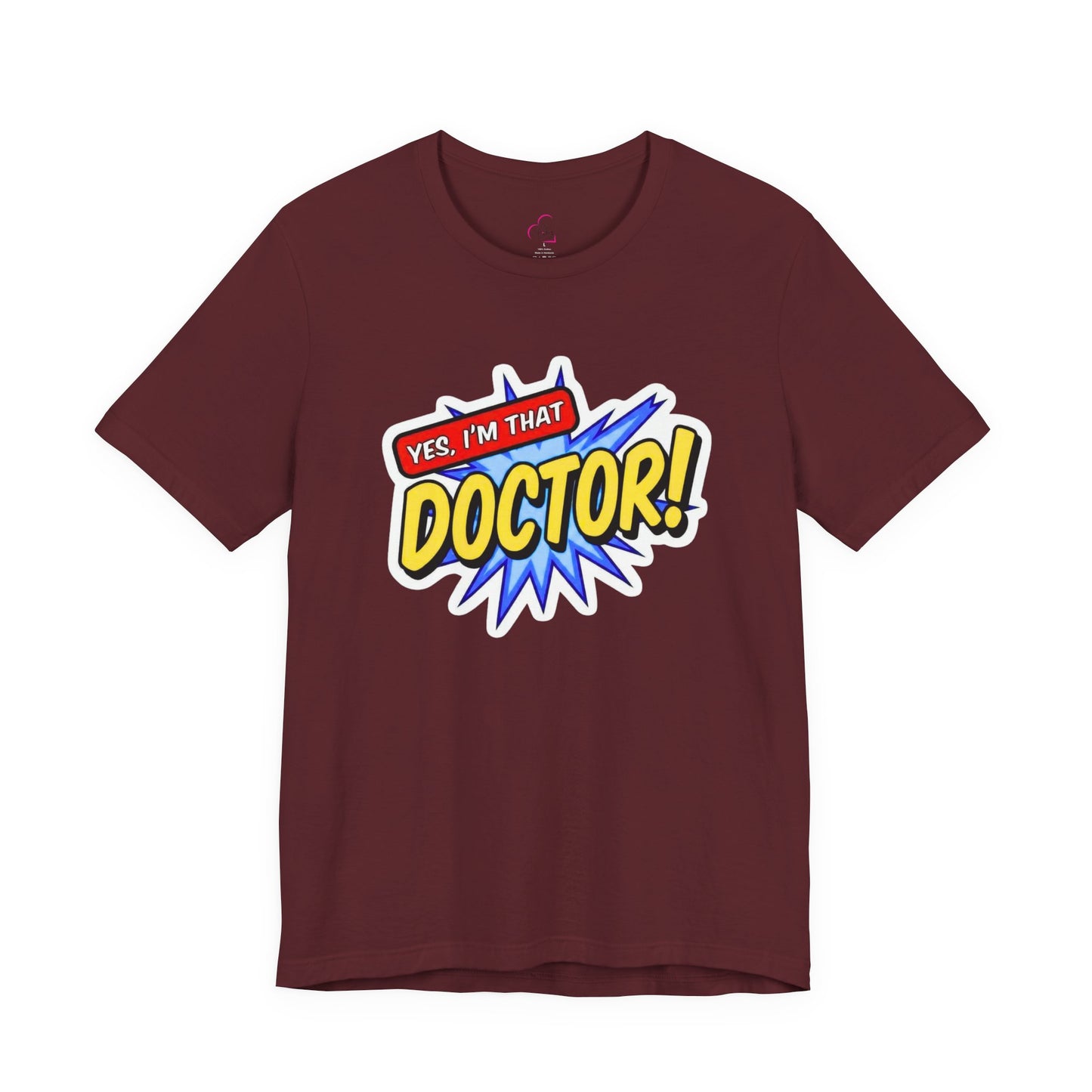 Yes, I'm that DOCTOR T-shirt