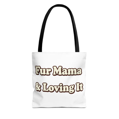 Fur mama & loving it Tote Bag