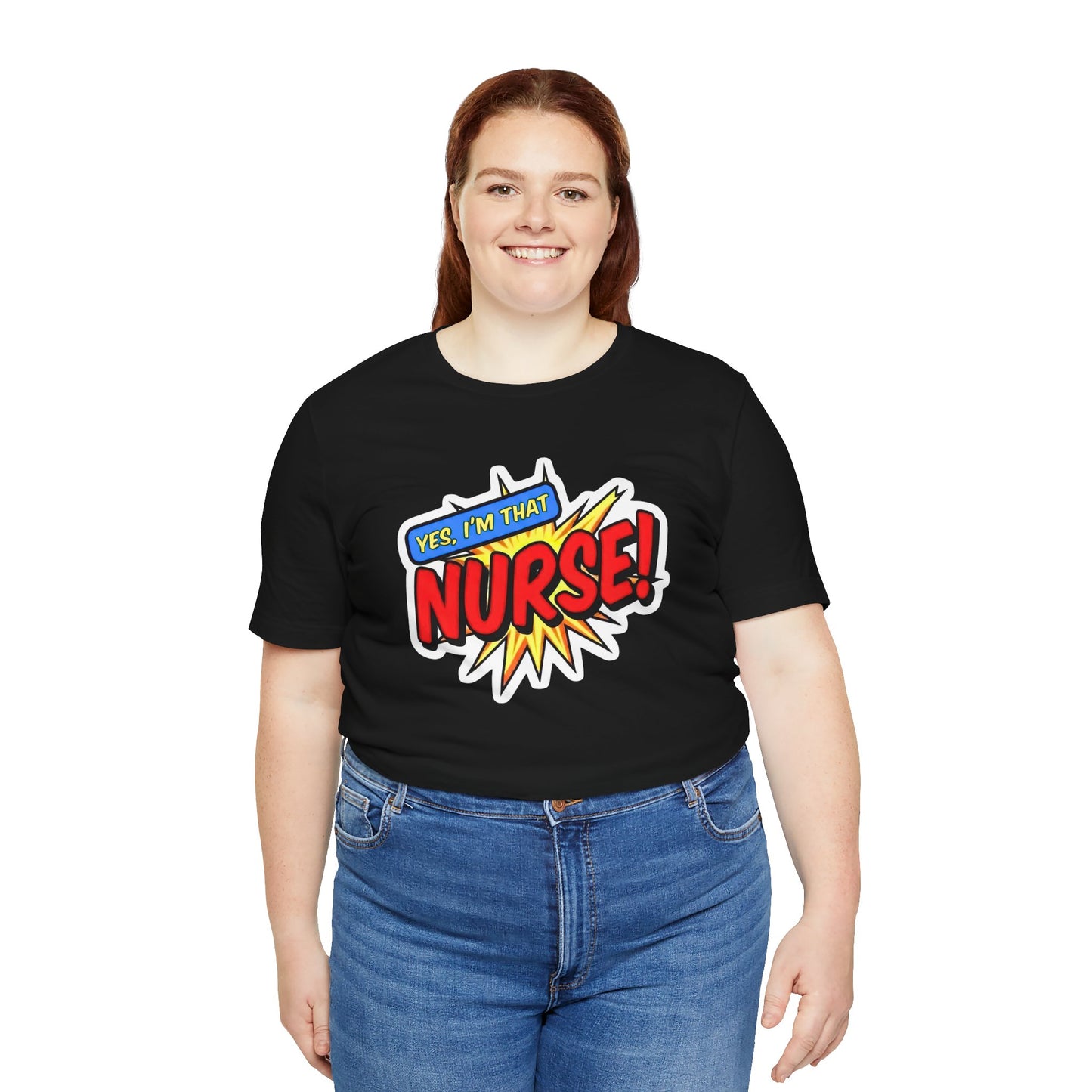 Yes, I'm that NURSE T-shirt