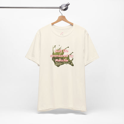 Soft life sponsored by Matcha T-shirt