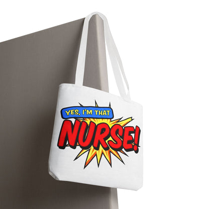 Yes, I'm that NURSE Tote Bag