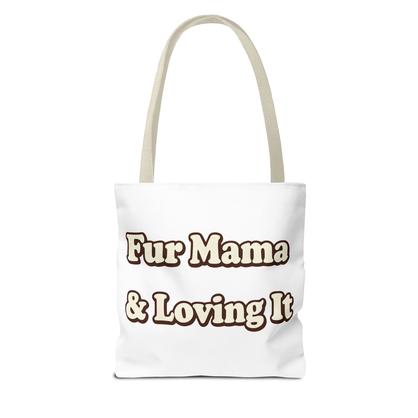 Fur mama & loving it Tote Bag