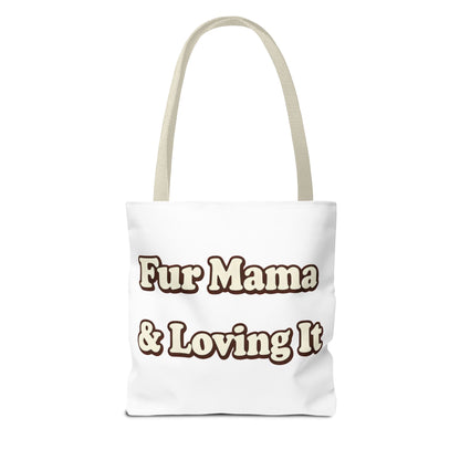 Fur mama & loving it Tote Bag