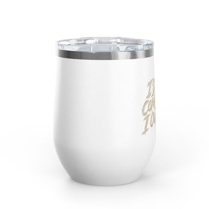 I don't compete I out blend Tumbler