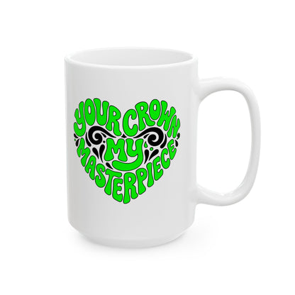 Your crown my masterpiece Mug