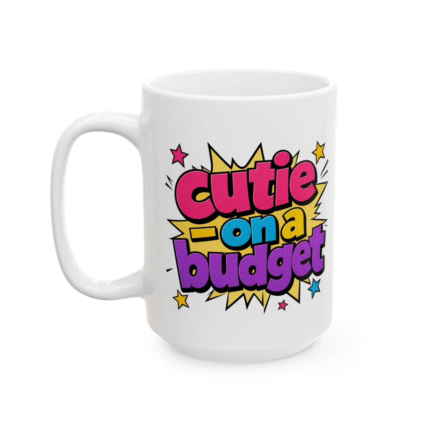 Cutie on a budget Mug