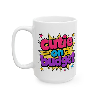 Cutie on a budget Mug