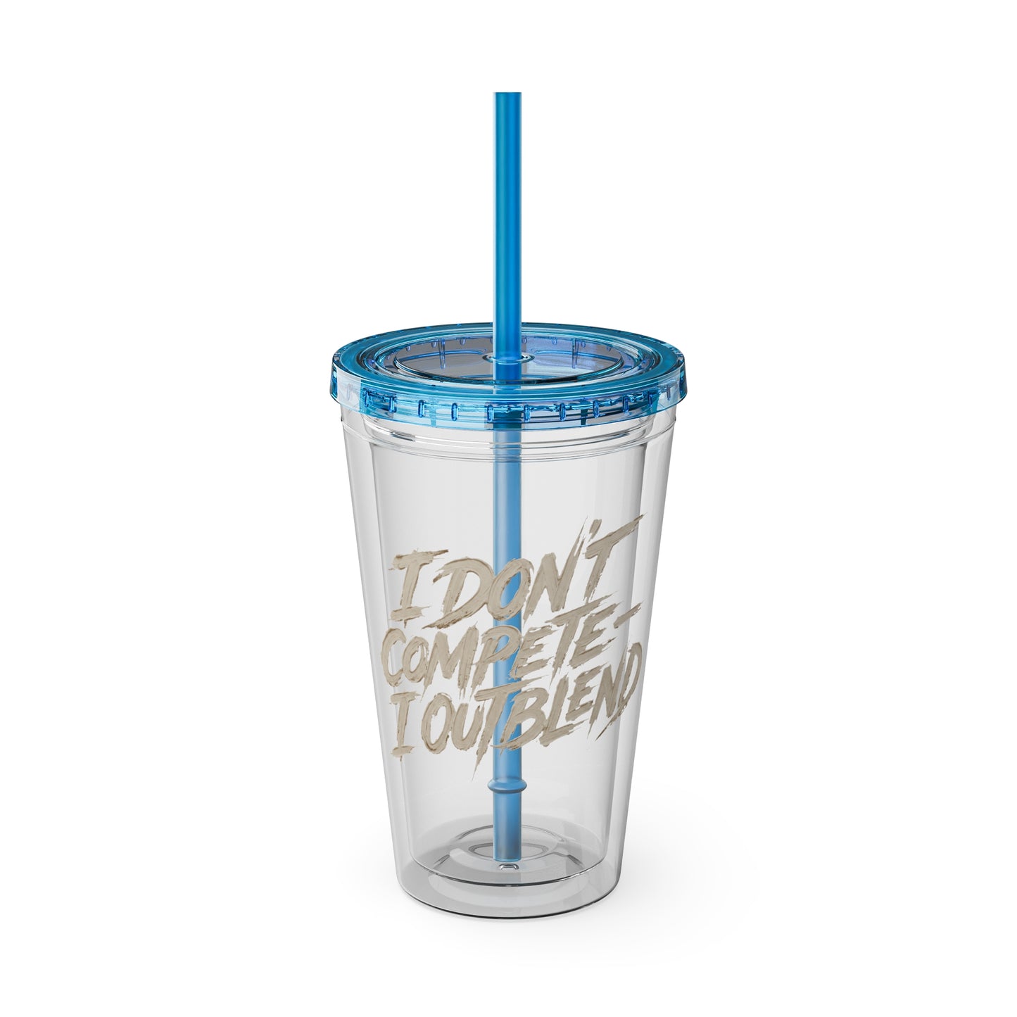 I don't compete I out blend Insulated Cup