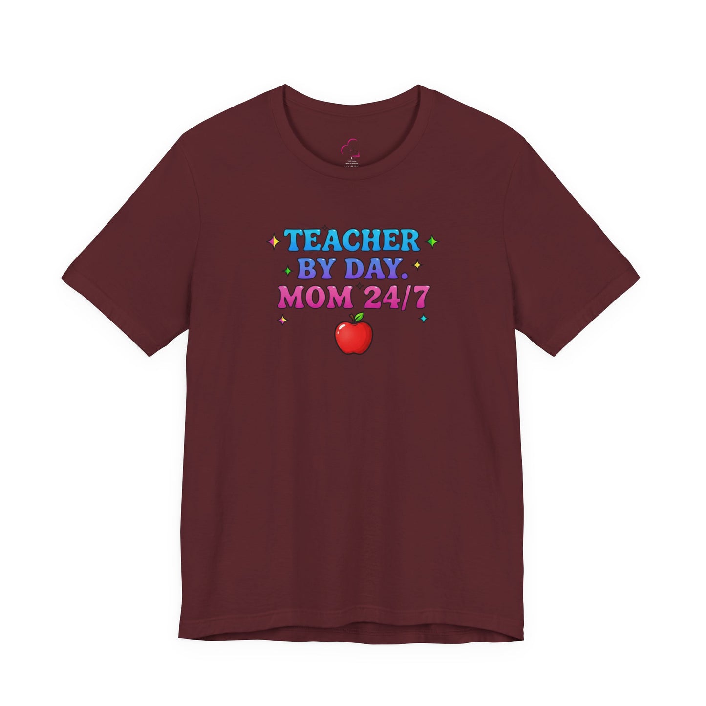 Teacher by day mom 24/7 T-shirt
