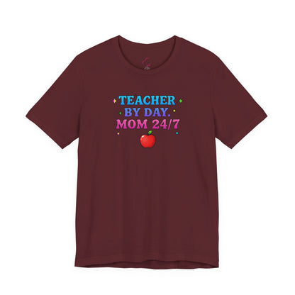 Teacher by day mom 24/7 T-shirt