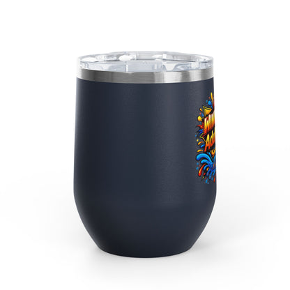 WINE NOW Adult later Wine Tumbler