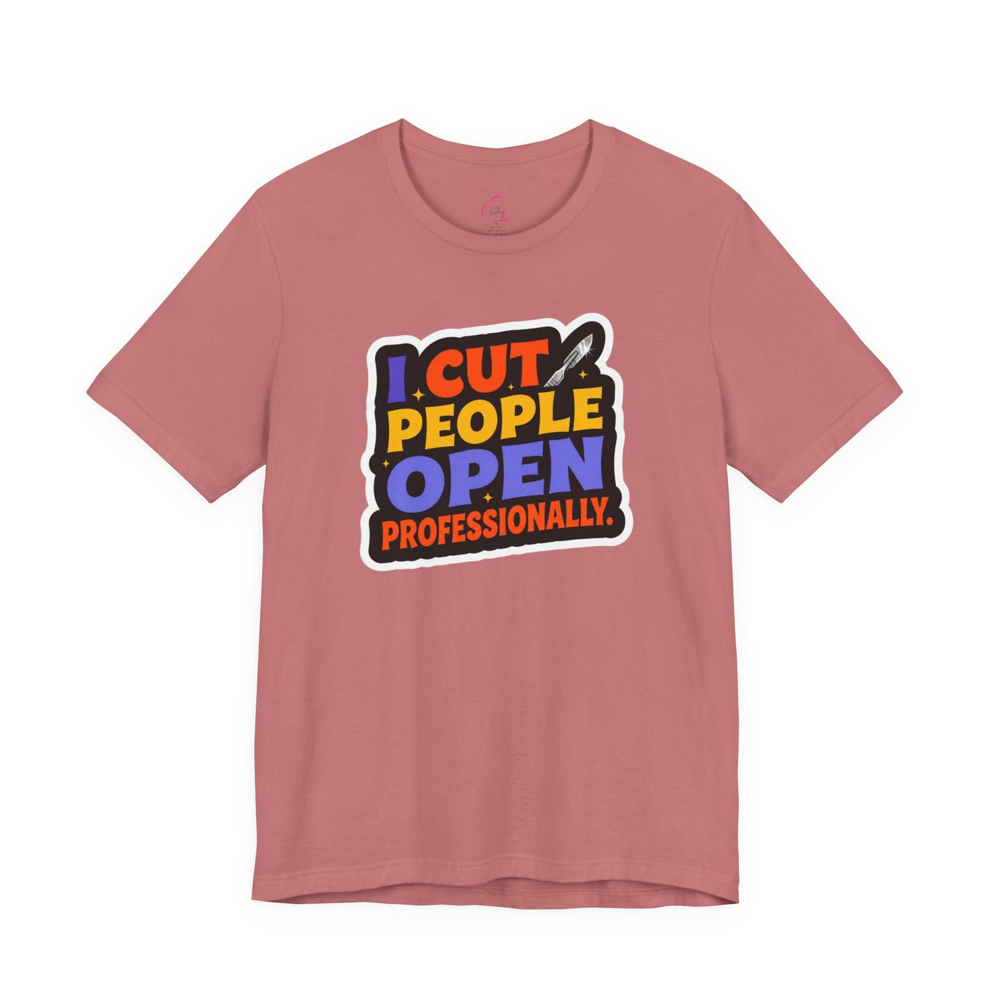I cut people open professionally T-shirt