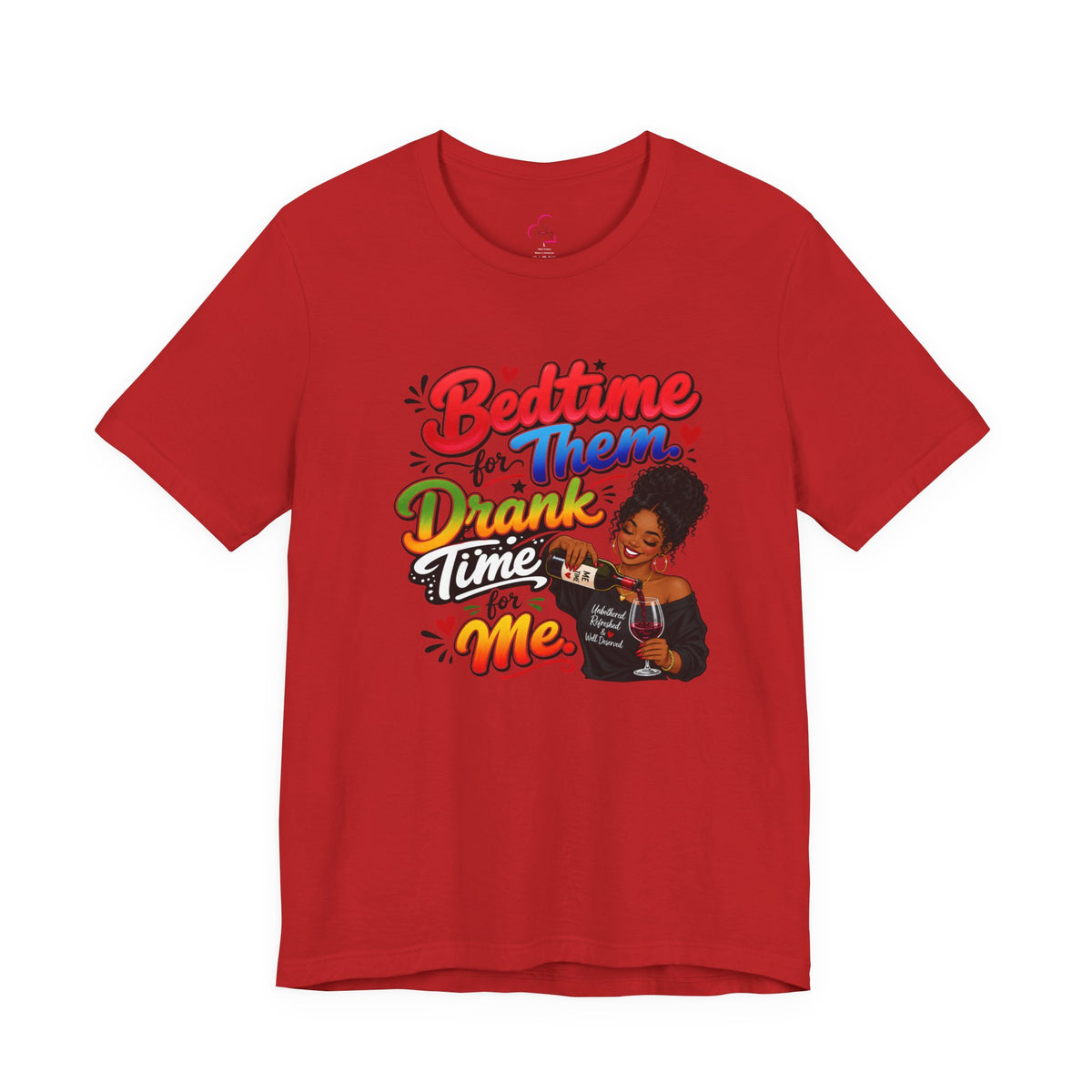 Bedtime for them. Drank time for me T-shirt