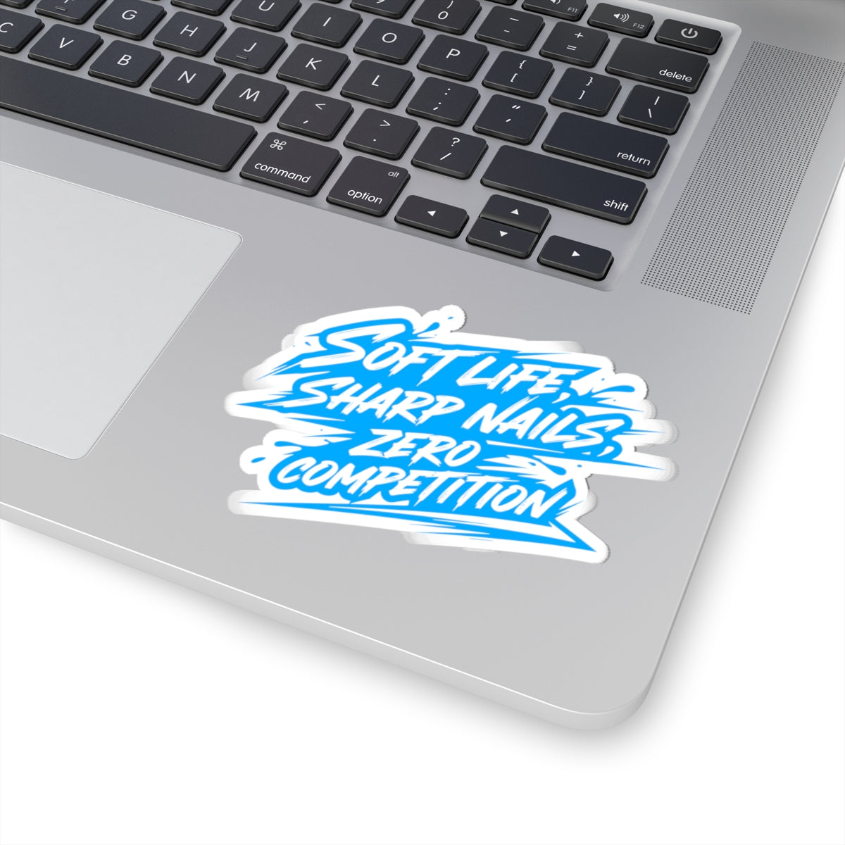 Soft life sharp nails zero competition Sticker