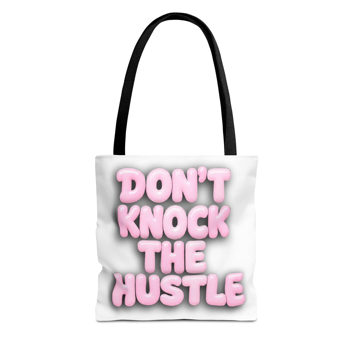 Don't knock the hustle Tote Bag