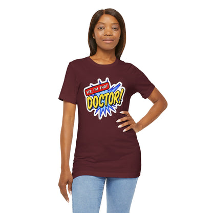 Yes, I'm that DOCTOR T-shirt