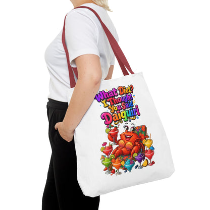 What diet? I thought you said daiquiri Tote Bag