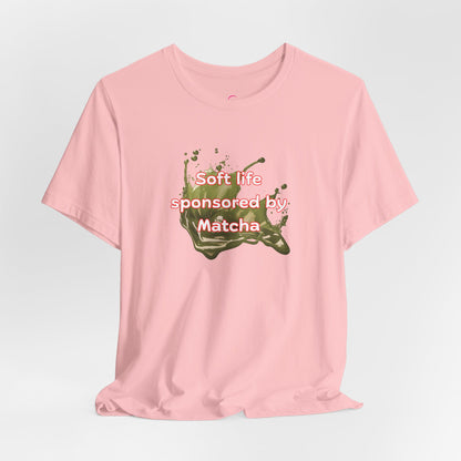 Soft life sponsored by Matcha T-shirt