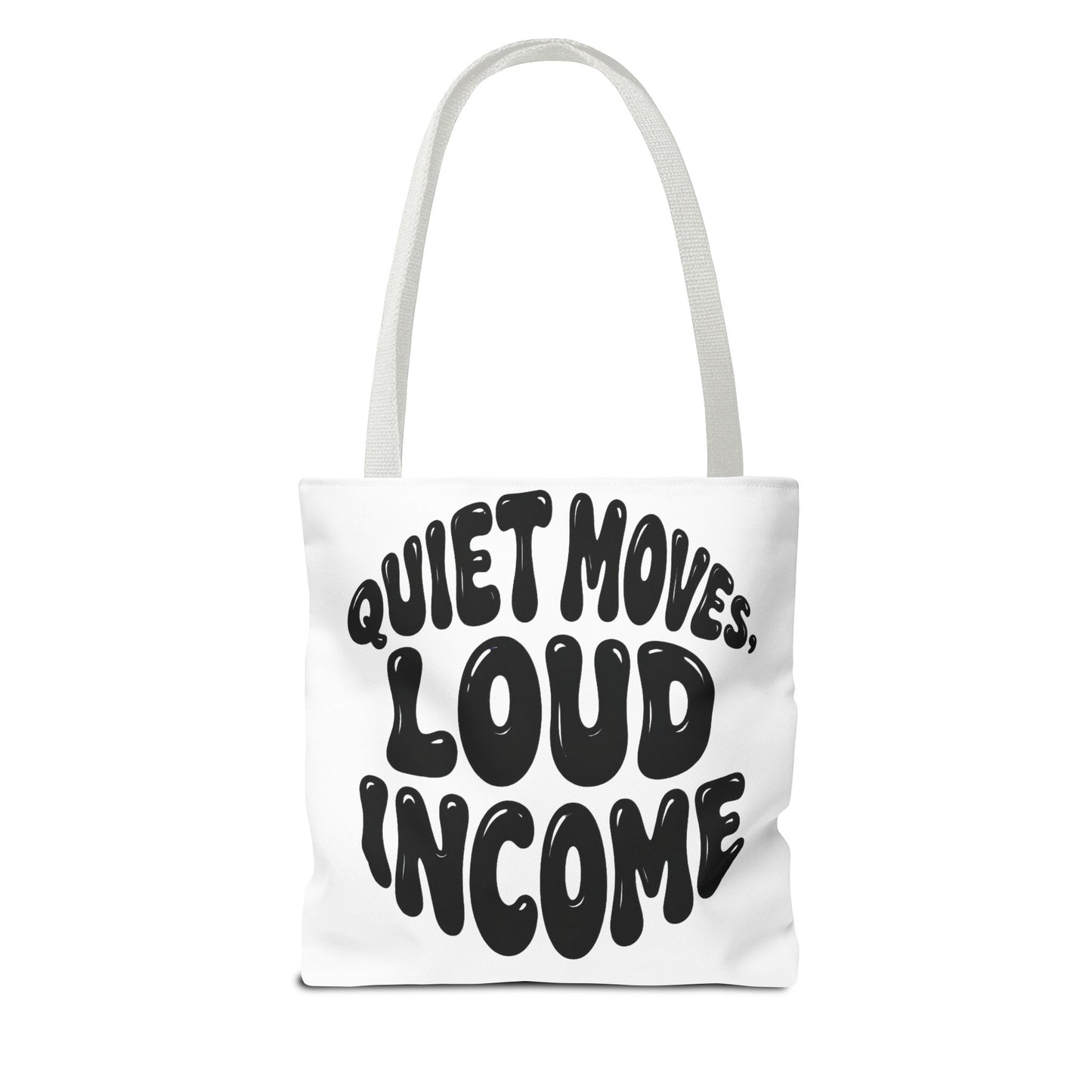 Quiet moves. Loud income Tote Bag