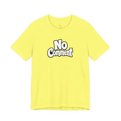 No comment T-shirt