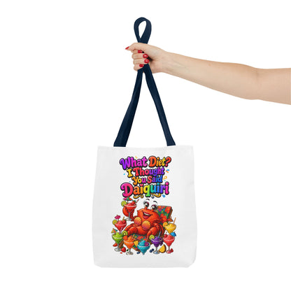 What diet? I thought you said daiquiri Tote Bag