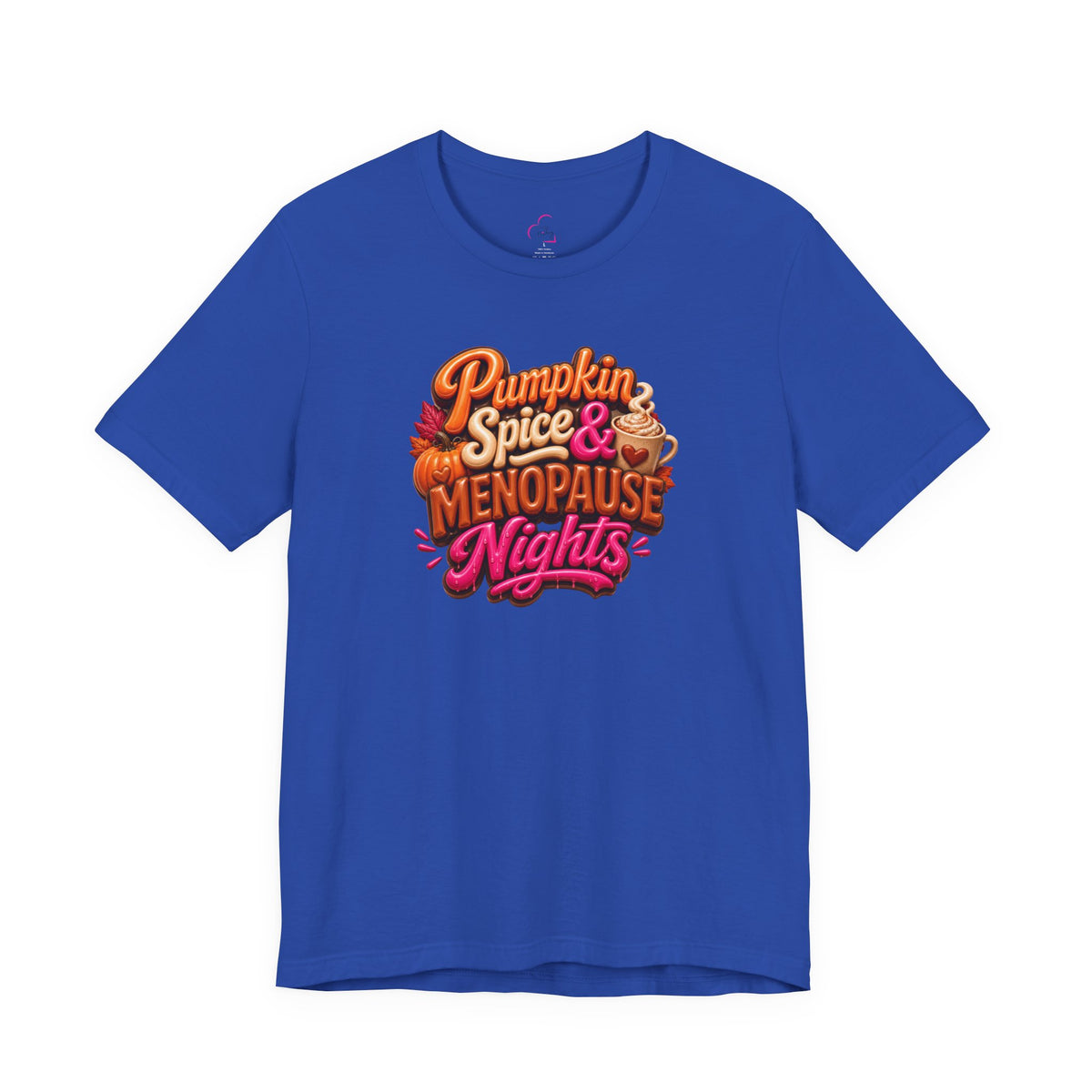Pumpkin spice & menopause nights T-shirt