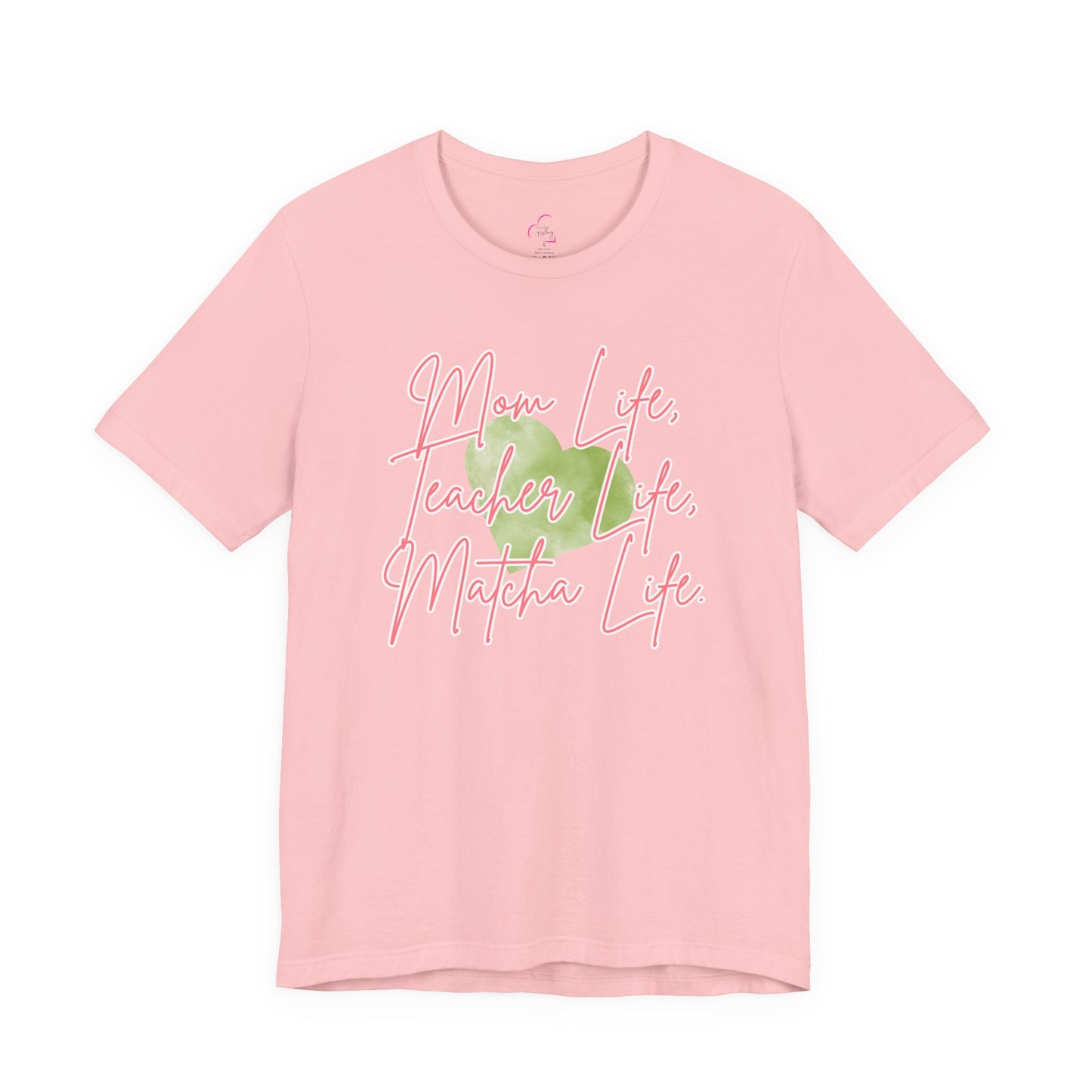 Mom Life Teacher Life Matcha Life T-Shirt