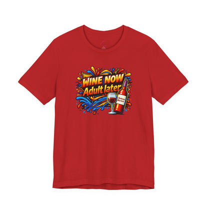 WINE NOW Adult later T-shirt