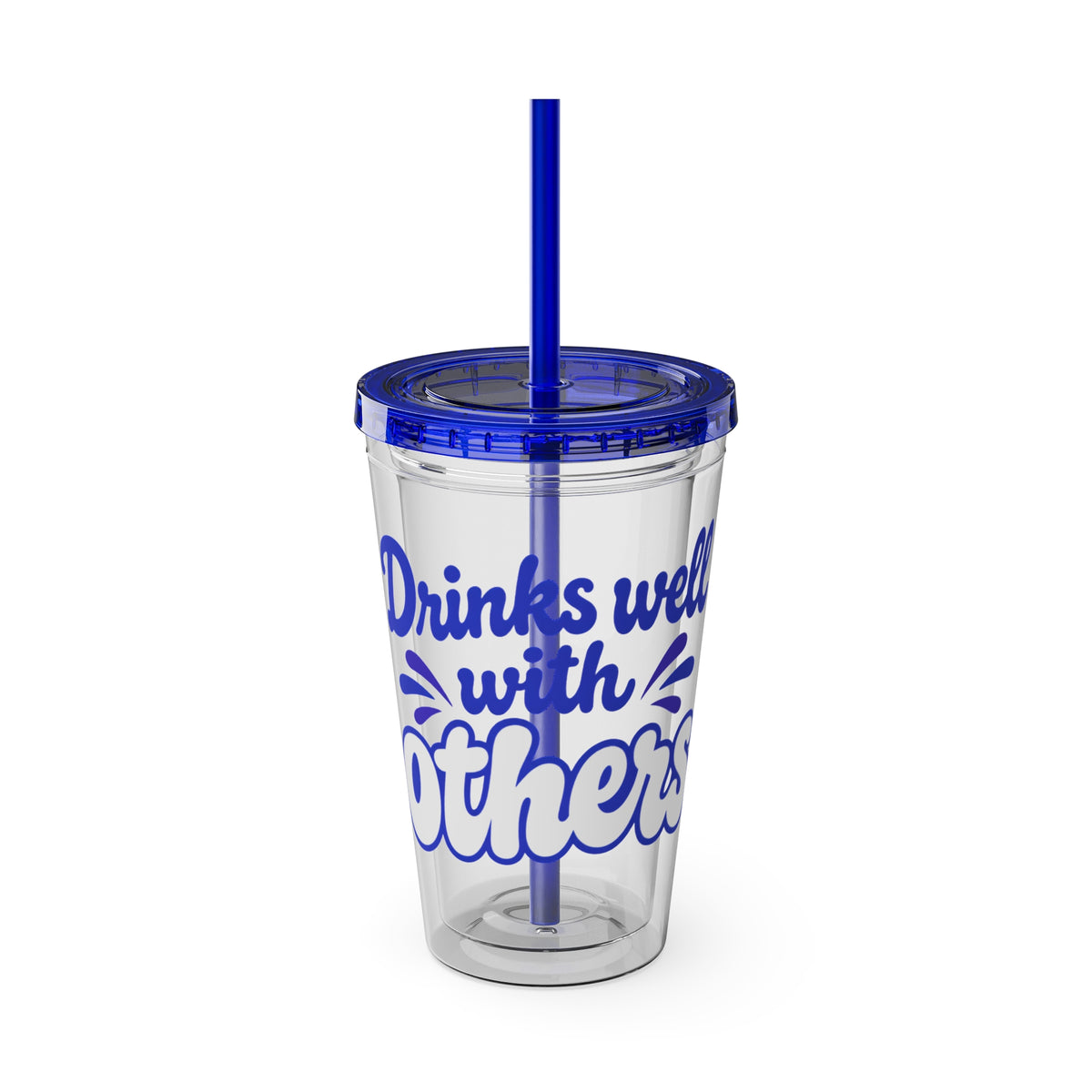 Drinks well with others Insulated Cup