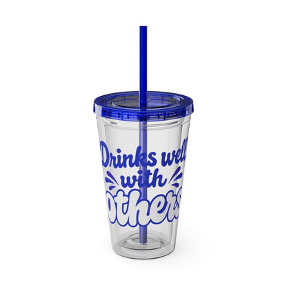 Drinks well with others Insulated Cup