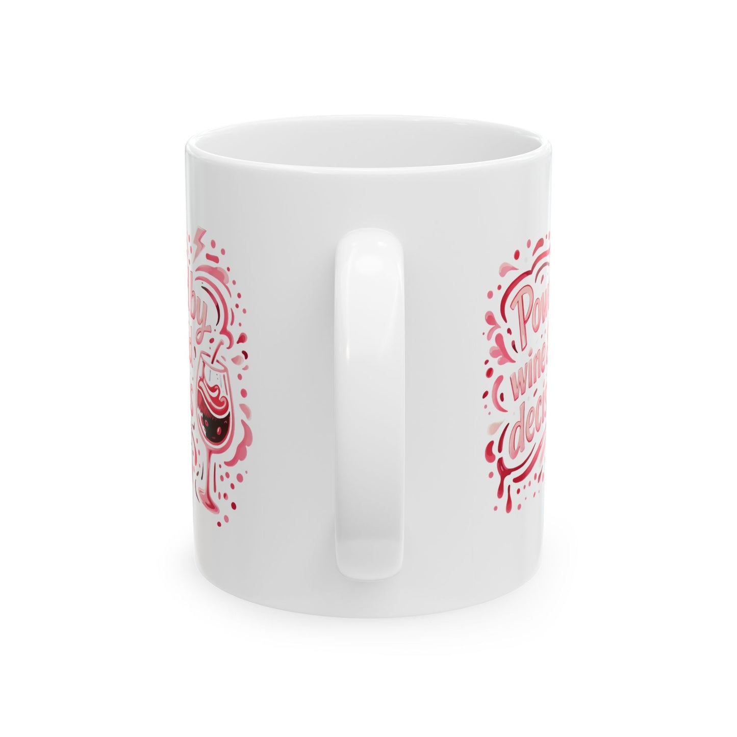 Powered by wine and bad decisions Mug