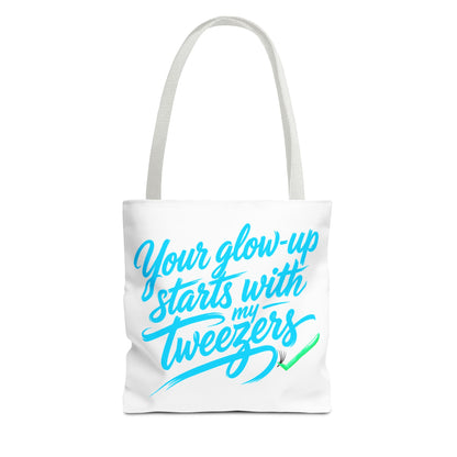 Your glow up starts with my tweezers Tote Bag